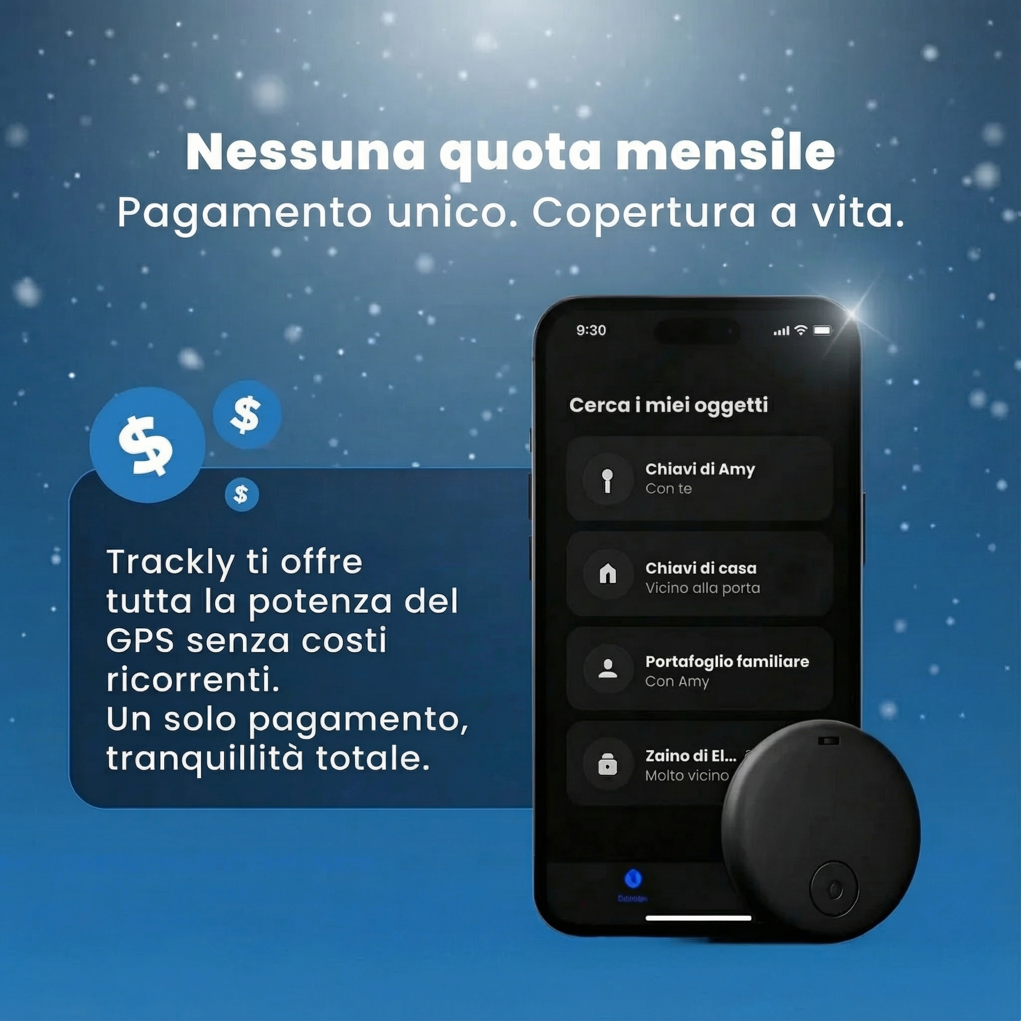 Trackly™ – Non solo un localizzatore GPS per auto. Il tuo trova-tutto.